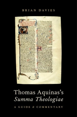 Thomas Aquinas's Summa Theologiae: A Guide and Commentary - Brian Davies