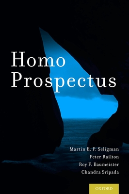Homo Prospectus - Martin E. P. Seligman