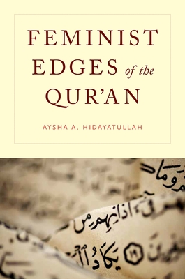 Feminist Edges of the Qur'an - Aysha A. Hidayatullah