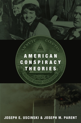 American Conspiracy Theories - Joseph E. Uscinski