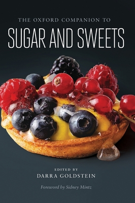 The Oxford Companion to Sugar and Sweets - Darra Goldstein