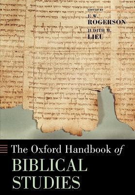 The Oxford Handbook of Biblical Studies - J. W. Rogerson