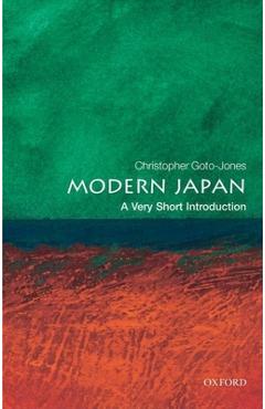 Modern Japan: A Very Short Introduction - Christopher Goto-jones