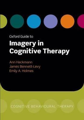 Oxford Guide to Imagery in Cognitive Therapy - Ann Hackmann