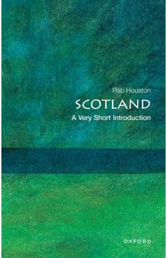 Scotland: A Very Short Introduction - Rab Houston