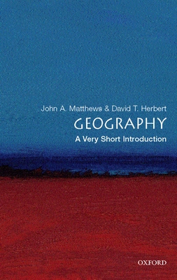 Geography: A Very Short Introduction - John A. Matthews