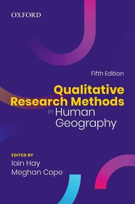 Qualitative Research Methods in Human Geography - Iain Hay