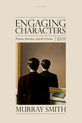 Engaging Characters: Fiction, Emotion, and the Cinema - Murray Smith