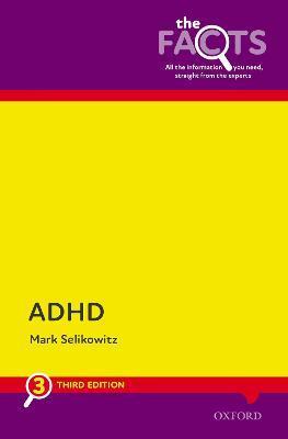 Adhd: The Facts - Mark Selikowitz