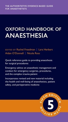 Oxford Handbook of Anaesthesia - Rachel Freedman