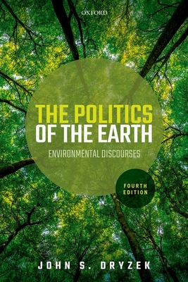 Politics of the Earth - John S. Dryzek