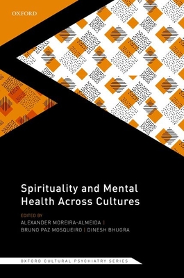 Spirituality and Mental Health Across Cultures - Alexander Moreira-almeida