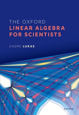 The Oxford Linear Algebra for Scientists - Andre Lukas