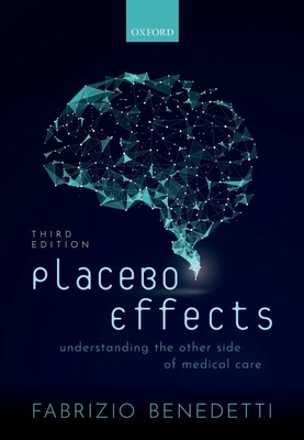 Placebo Effects: Understanding the Mechanisms in Health and Disease - Fabrizio Benedetti
