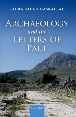 Archaeology and the Letters of Paul - Laura Salah Nasrallah