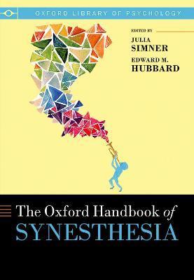 The Oxford Handbook of Synesthesia - Julia Simner