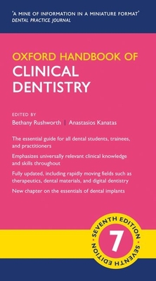 Oxford Handbook of Clinical Dentistry - Bethany Rushworth