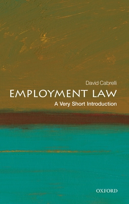 Employment Law: A Very Short Introduction - David Cabrelli