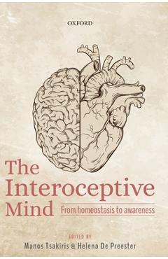Coperta cărții 'The Interoceptive Mind: From Homeostasis to Awareness - Manos Tsakiris'