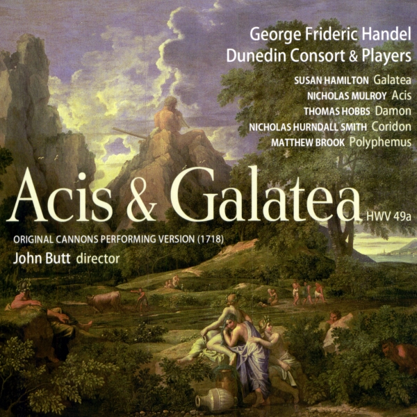 2sacd Handel - Acis And Galatea - Dunedin Consort And Players - John Butt