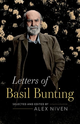 Letters of Basil Bunting - Alex Niven