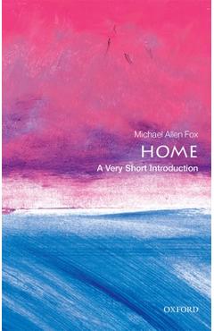 Coperta cărții 'Home: A Very Short Introduction - Michael Allen Fox'