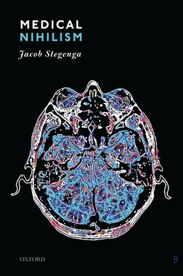 Medical Nihilism - Jacob Stegenga