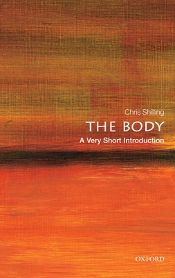 The Body: A Very Short Introduction - Chris Shilling
