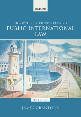Brownlie's Principles of Public International Law - James Crawford