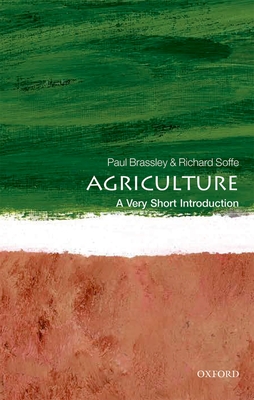 Agriculture: A Very Short Introduction - Paul Brassley