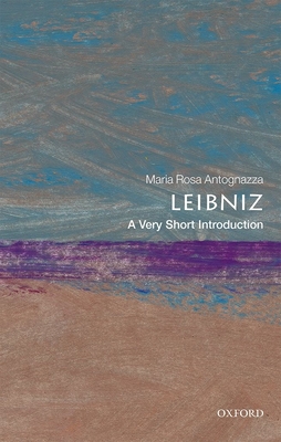 Leibniz: A Very Short Introduction - Maria Rosa Antognazza