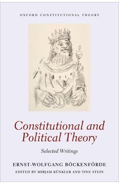 Poza produsului Constitutional and Political Theory: Selected Writings - Ernst-wolfgang Böckenförde