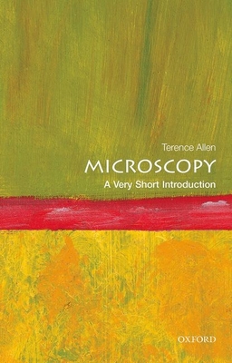 Microscopy: A Very Short Introduction - Terence Allen