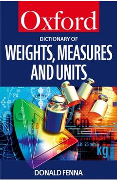 Coperta cărții 'A Dictionary of Weights, Measures, and Units - Donald Fenna'