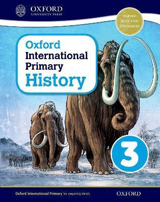 Oxford International Primary History Student Book 3 - Helen Crawford