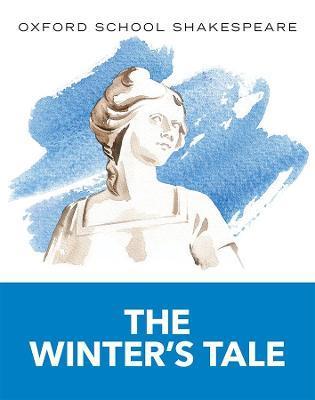 The Winter's Tale: Oxford School Shakespeare - William Shakespeare