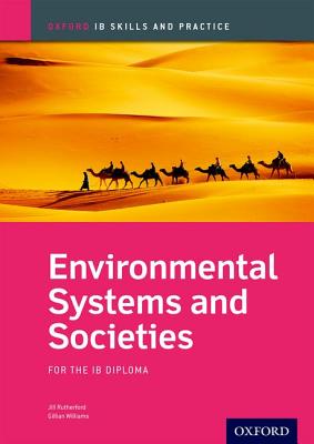 Environmental Systems and Societies Skills and Practice: Oxford Ib Diploma Programme - Jill Rutherford