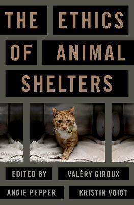The Ethics of Animal Shelters - Valery Giroux