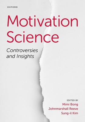Motivation Science: Controversies and Insights - Mimi Bong