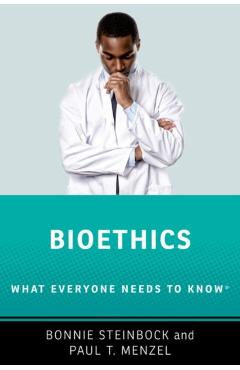 Bioethics: What Everyone Needs to Know (R) - Bonnie Steinbock