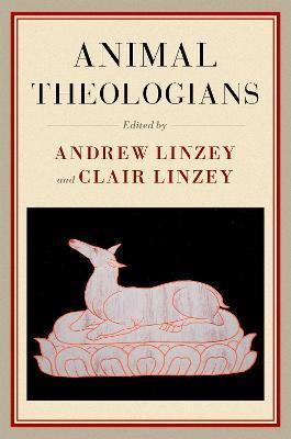 Animal Theologians - Andrew Linzey