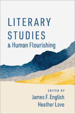 Literary Studies and Human Flourishing - James F. English