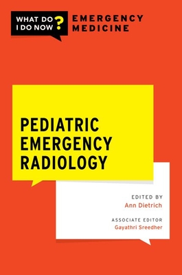 Pediatric Emergency Radiology - Ann M. Dietrich