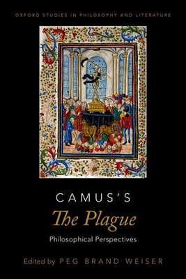 Camus's the Plague: Philosophical Perspectives - Peg Brand Weiser