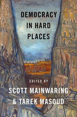 Democracy in Hard Places - Scott Mainwaring