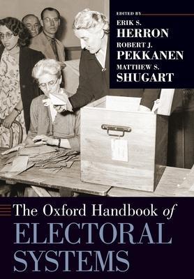 The Oxford Handbook of Electoral Systems - Erik S. Herron