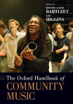 The Oxford Handbook of Community Music - Brydie-leigh Bartleet