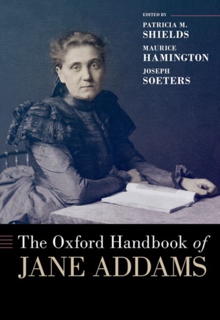 The Oxford Handbook of Jane Addams - Patricia M. Shields