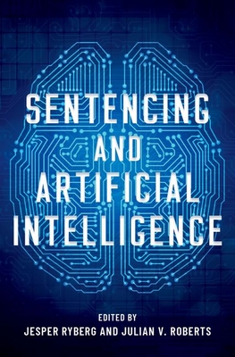 Sentencing and Artificial Intelligence - Jesper Ryberg