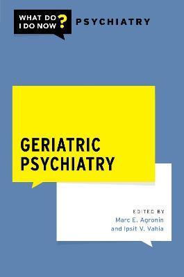 Geriatric Psychiatry - Marc Agronin